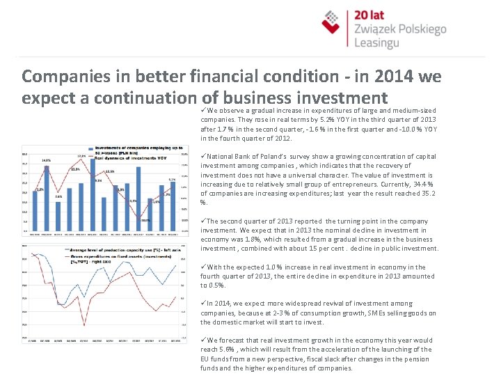  Companies in better financial condition - in 2014 we expect a continuation üof