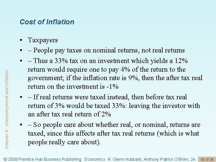 Chapter 8: Unemployment and Inflation Cost of Inflation • Taxpayers • – People pay