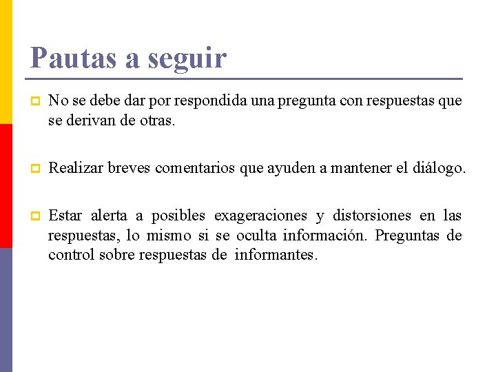 Pautas a seguir p No se debe dar por respondida una pregunta con respuestas Pautas a seguir p No se debe dar por respondida una pregunta con respuestas