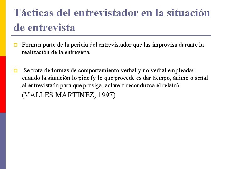 Tácticas del entrevistador en la situación de entrevista p Forman parte de la pericia