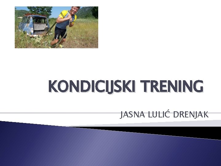 KONDICIJSKI TRENING JASNA LULIĆ DRENJAK 