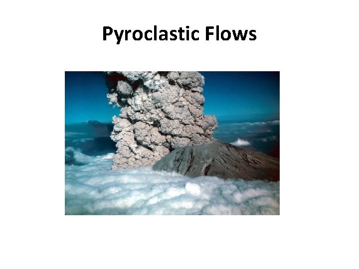 Pyroclastic Flows 