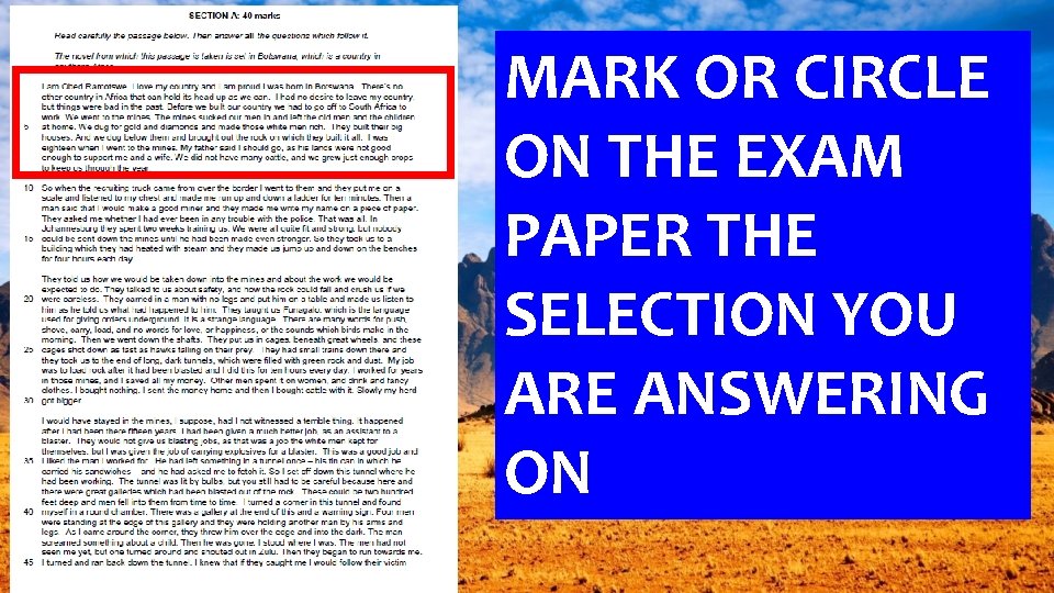 MARK OR CIRCLE ON THE EXAM PAPER THE SELECTION YOU ARE ANSWERING ON 