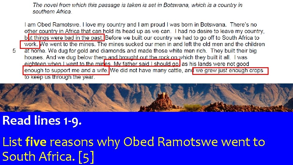 Read lines 1 -9. List five reasons why Obed Ramotswe went to South Africa.
