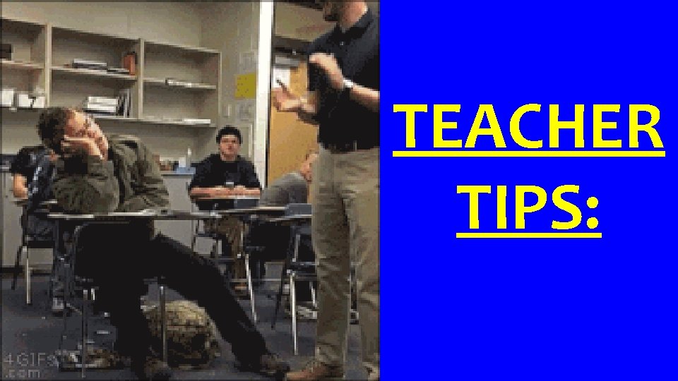 TEACHER TIPS: 