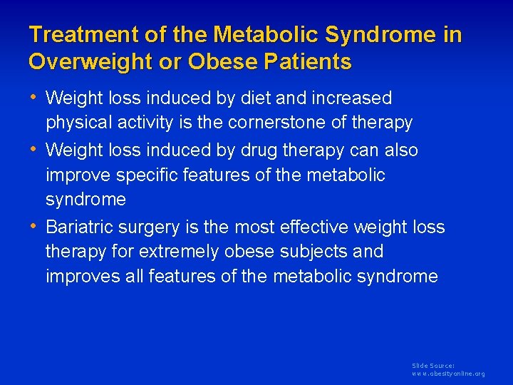 Treatment of the Metabolic Syndrome in Overweight or Obese Patients • Weight loss induced