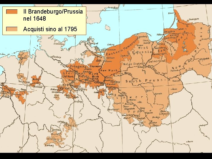 Il Brandeburgo/Prussia nel 1648 Acquisti sino al 1795 