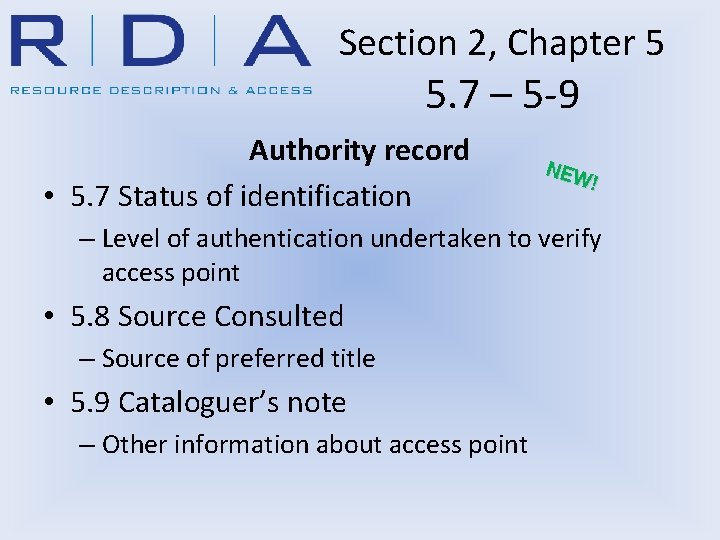 Section 2, Chapter 5 5. 7 – 5 -9 Authority record • 5. 7