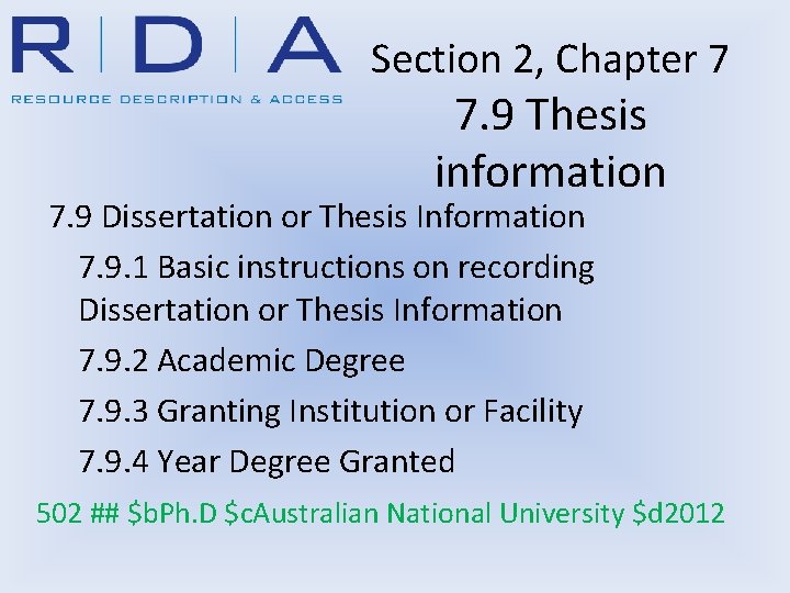 Section 2, Chapter 7 7. 9 Thesis information 7. 9 Dissertation or Thesis Information