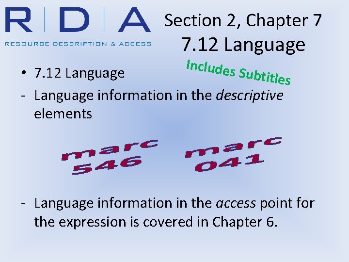 Section 2, Chapter 7 7. 12 Language Includes Subtitle s • 7. 12 Language