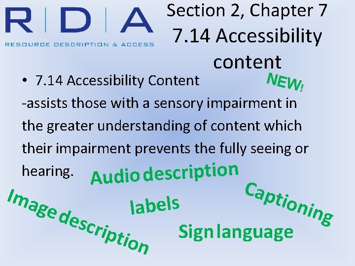 Section 2, Chapter 7 7. 14 Accessibility content NEW • 7. 14 Accessibility Content