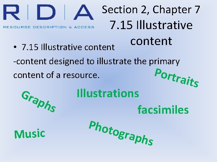 Section 2, Chapter 7 7. 15 Illustrative content • -content designed to illustrate the