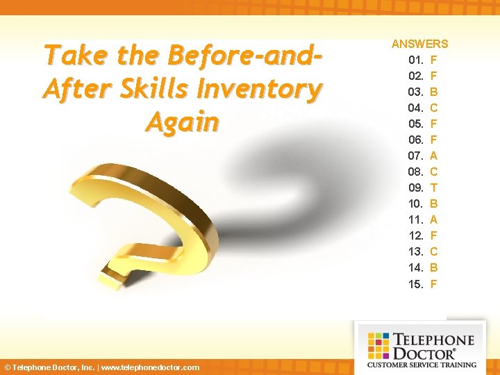 Take the Before-and. After Skills Inventory Again © Telephone Doctor, Inc. | www. telephonedoctor.