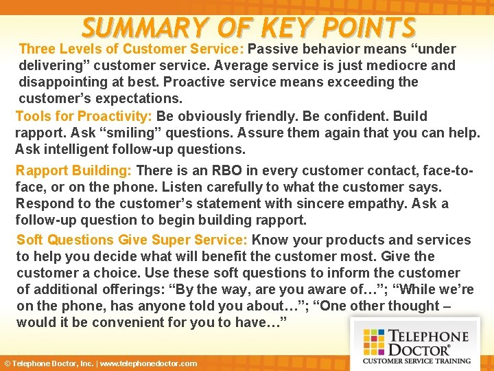 SUMMARY OF KEY POINTS Three Levels of Customer Service: Passive behavior means “under delivering”