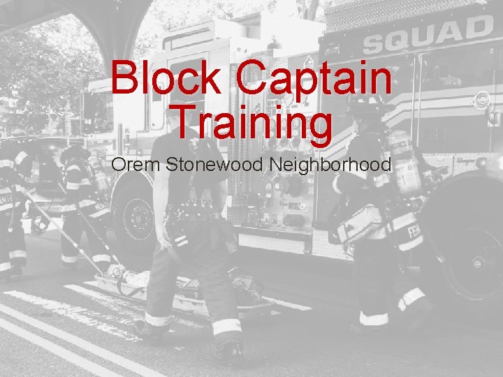 Block Captain Training Orem Stonewood Neighborhood 