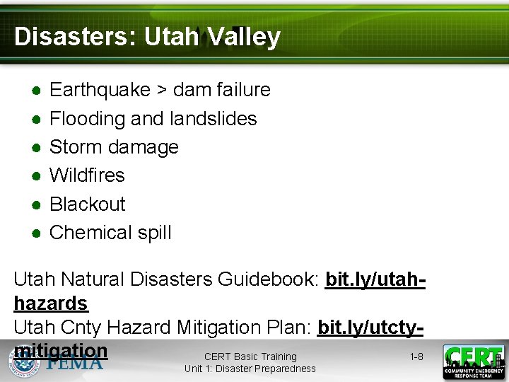 Disasters: Utah Valley ● ● ● Earthquake > dam failure Flooding and landslides Storm