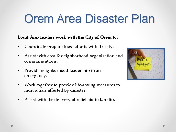 Orem Area Disaster Plan Local Area leaders work with the City of Orem to: