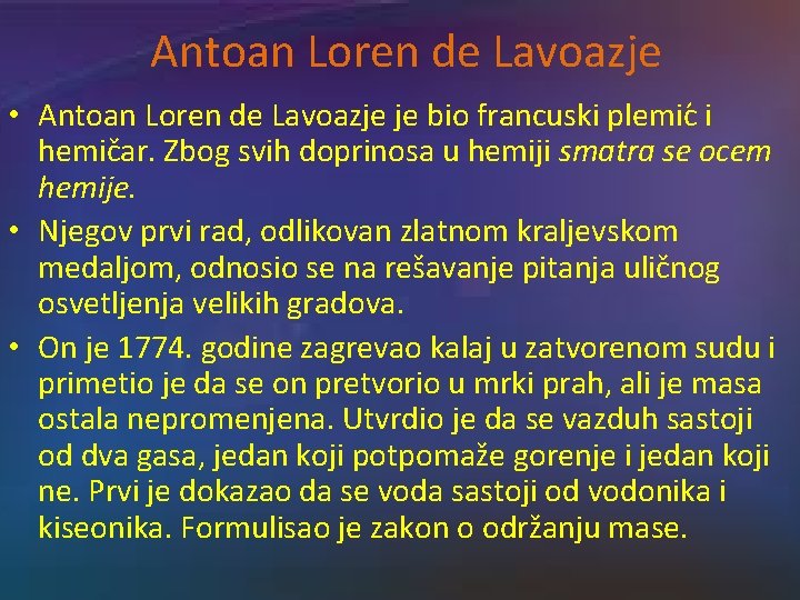Antoan Loren de Lavoazje • Antoan Loren de Lavoazje je bio francuski plemic i