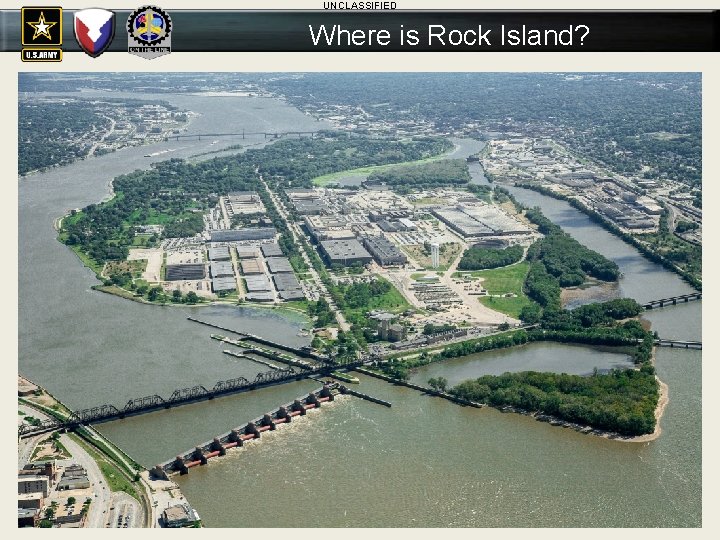 UNCLASSIFIED Where is Rock Island? 