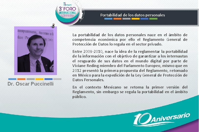 Portabilidad de los datos personales La portabilidad de los datos personales nace en el