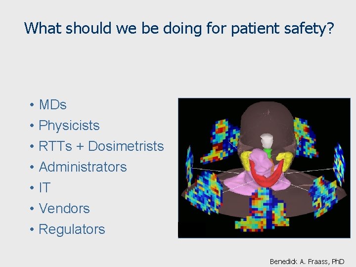 What should we be doing for patient safety? We all have different but overlapping