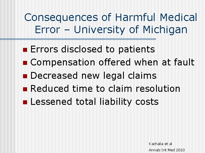 Consequences of Harmful Medical Error – University of Michigan Errors disclosed to patients n