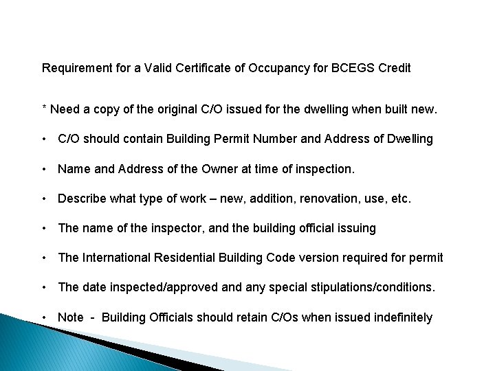 Requirement for a Valid Certificate of Occupancy for BCEGS Credit * Need a copy