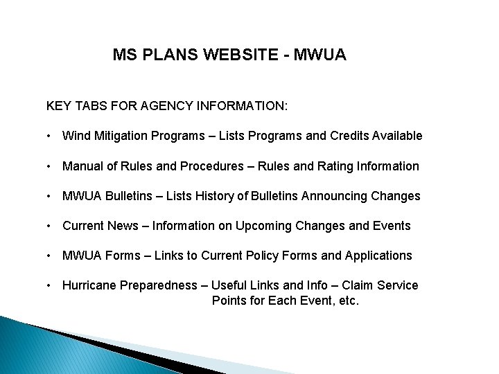 MS PLANS WEBSITE - MWUA KEY TABS FOR AGENCY INFORMATION: • Wind Mitigation Programs