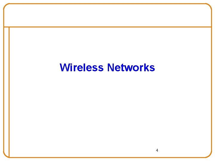 Wireless Networks 4 