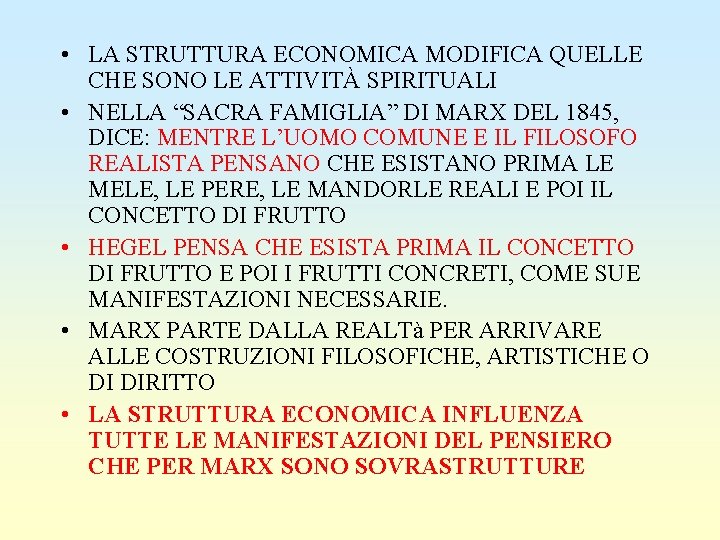  • LA STRUTTURA ECONOMICA MODIFICA QUELLE CHE SONO LE ATTIVITÀ SPIRITUALI • NELLA