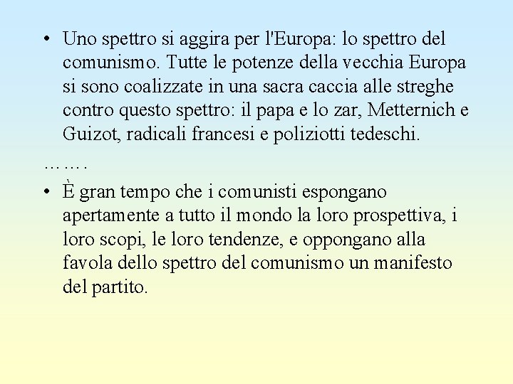  • Uno spettro si aggira per l'Europa: lo spettro del comunismo. Tutte le