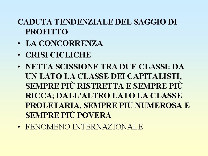 CADUTA TENDENZIALE DEL SAGGIO DI PROFITTO • LA CONCORRENZA • CRISI CICLICHE • NETTA