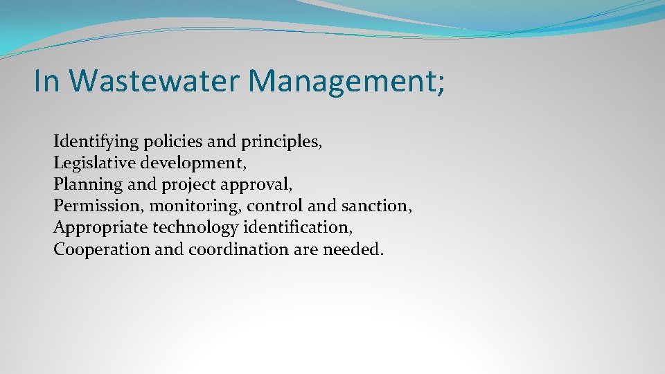 In Wastewater Management; Identifying policies and principles, Legislative development, Planning and project approval, Permission,