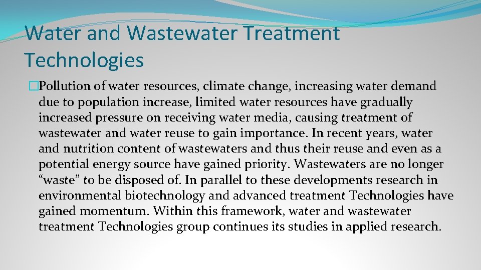 Water and Wastewater Treatment Technologies �Pollution of water resources, climate change, increasing water demand