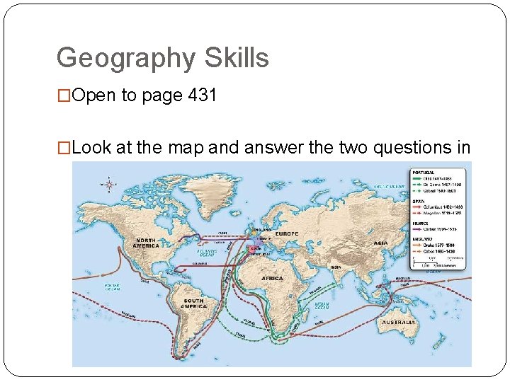 Geography Skills �Open to page 431 �Look at the map and answer the two