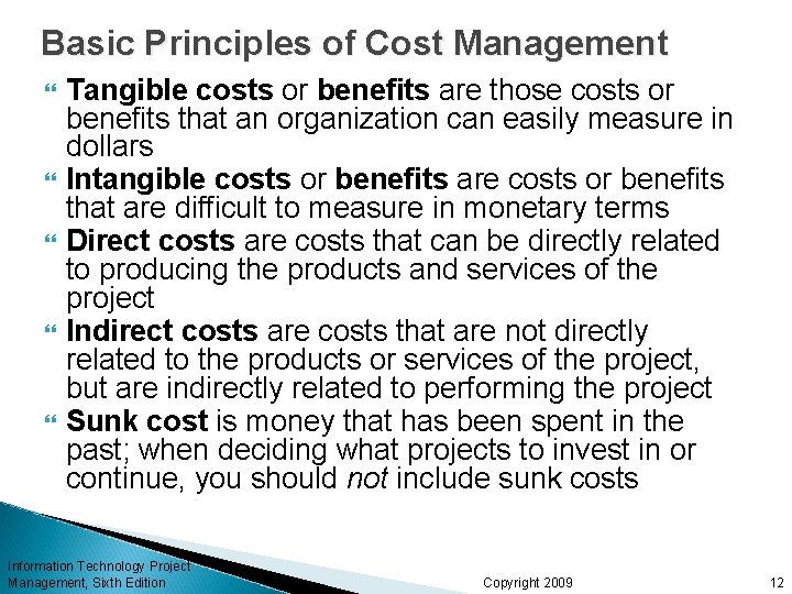 Basic Principles of Cost Management Tangible costs or benefits are those costs or benefits Basic Principles of Cost Management Tangible costs or benefits are those costs or benefits