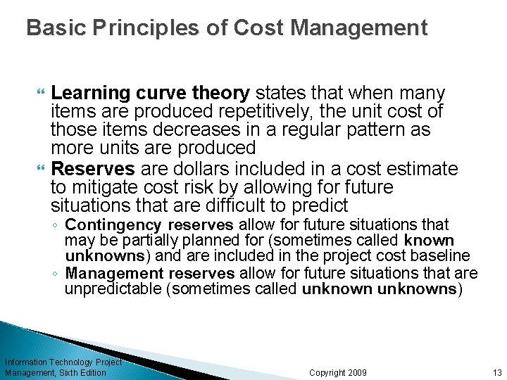 Basic Principles of Cost Management Learning curve theory states that when many items are Basic Principles of Cost Management Learning curve theory states that when many items are