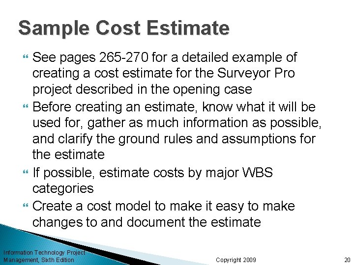 Sample Cost Estimate See pages 265 -270 for a detailed example of creating a Sample Cost Estimate See pages 265 -270 for a detailed example of creating a