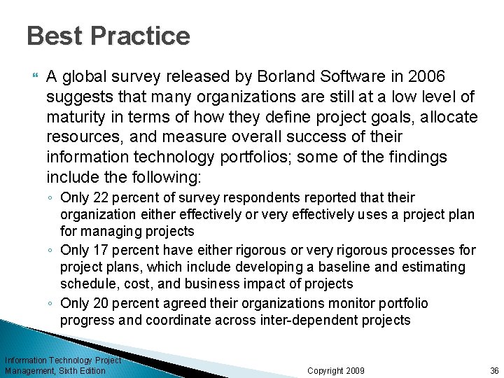Best Practice A global survey released by Borland Software in 2006 suggests that many Best Practice A global survey released by Borland Software in 2006 suggests that many