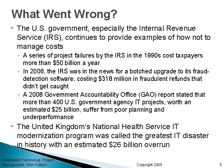 What Went Wrong? The U. S. government, especially the Internal Revenue Service (IRS), continues What Went Wrong? The U. S. government, especially the Internal Revenue Service (IRS), continues