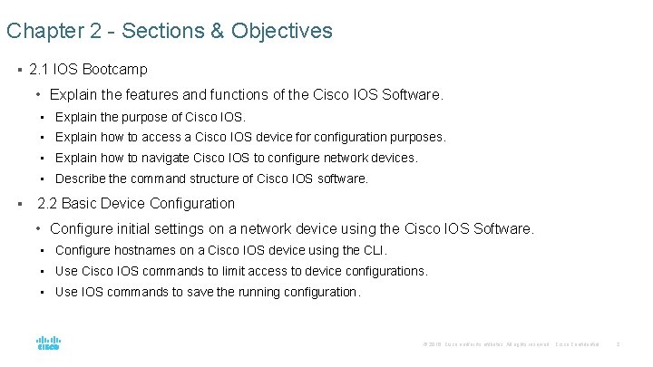 Chapter 2 - Sections & Objectives § 2. 1 IOS Bootcamp • Explain the