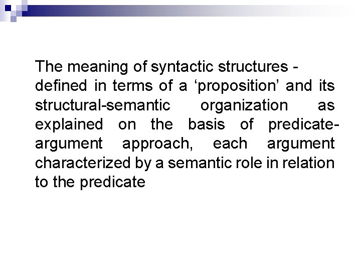 The meaning of syntactic structures defined in terms of a ‘proposition’ and its structural-semantic