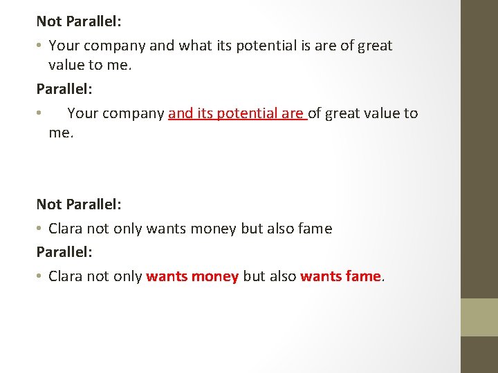 Not Parallel: • Your company and what its potential is are of great value