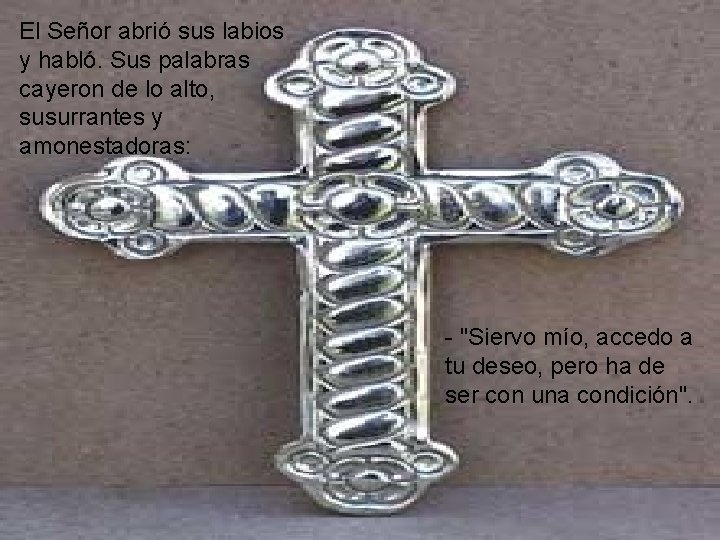 El Señor abrió sus labios y habló. Sus palabras cayeron de lo alto, susurrantes El Señor abrió sus labios y habló. Sus palabras cayeron de lo alto, susurrantes