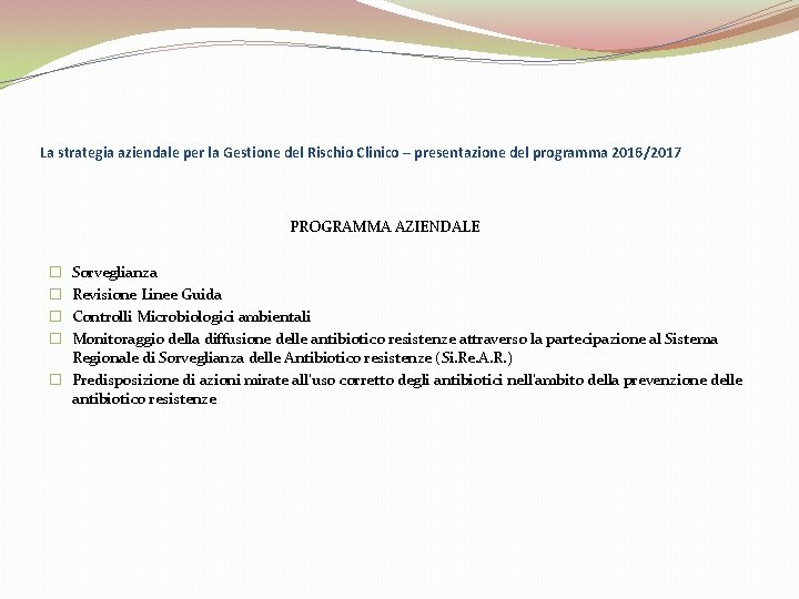 La strategia aziendale per la Gestione del Rischio Clinico – presentazione del programma 2016/2017