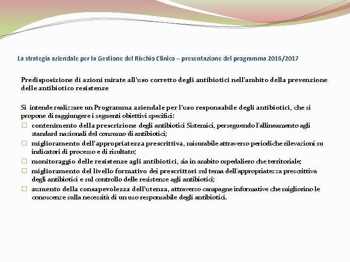 La strategia aziendale per la Gestione del Rischio Clinico – presentazione del programma 2016/2017