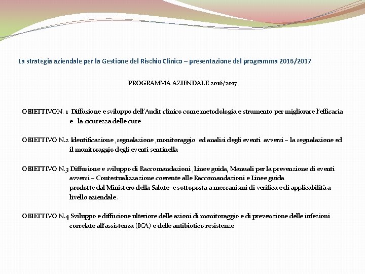 La strategia aziendale per la Gestione del Rischio Clinico – presentazione del programma 2016/2017