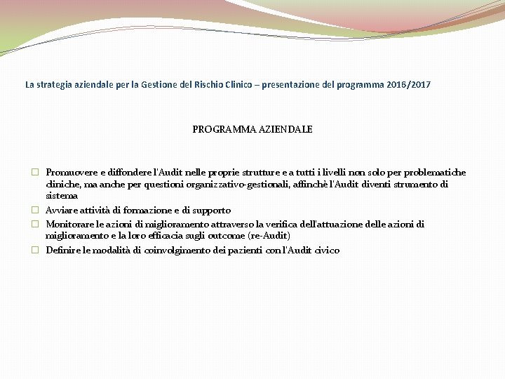 La strategia aziendale per la Gestione del Rischio Clinico – presentazione del programma 2016/2017