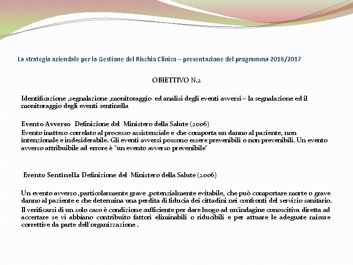 La strategia aziendale per la Gestione del Rischio Clinico – presentazione del programma 2016/2017