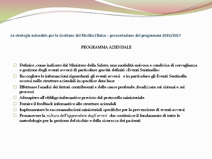 La strategia aziendale per la Gestione del Rischio Clinico – presentazione del programma 2016/2017